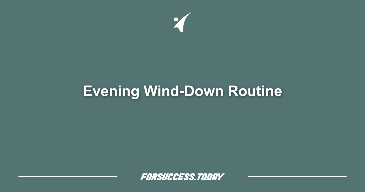 Evening Wind-Down Routine