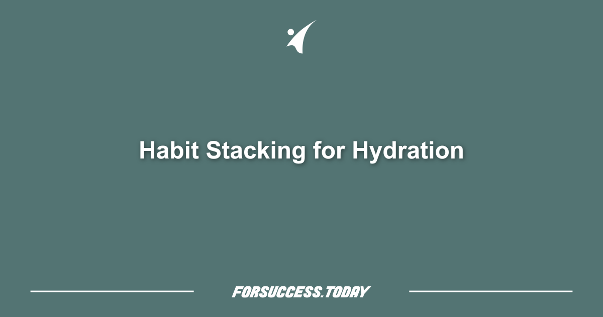 Habit Stacking for Hydration