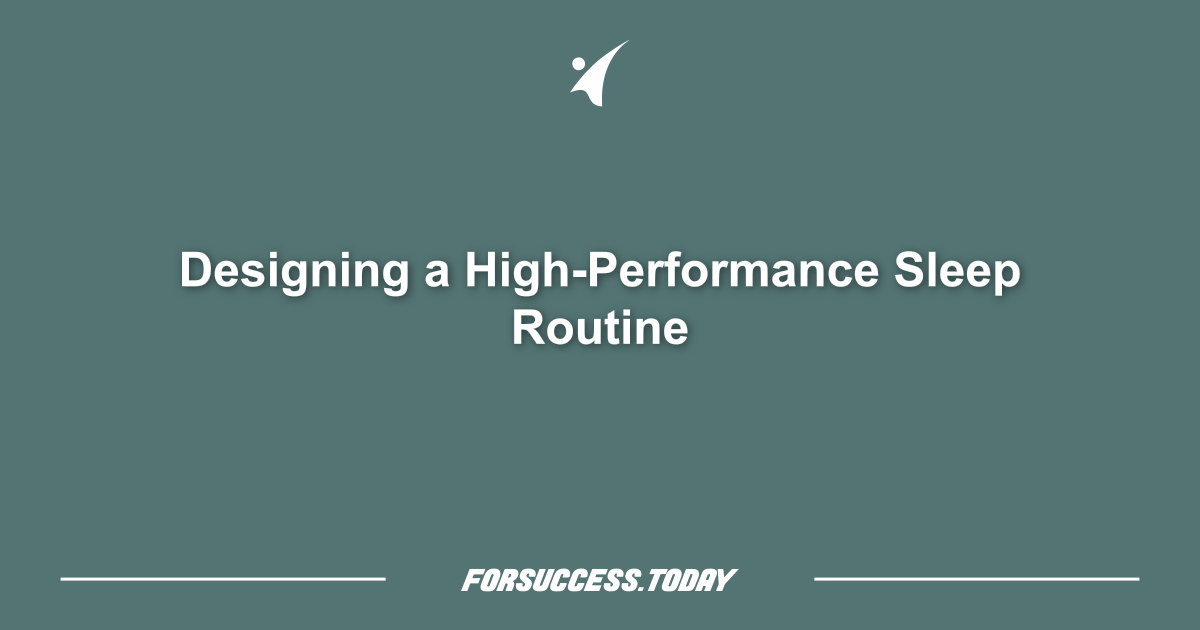 Designing a High-Performance Sleep Routine