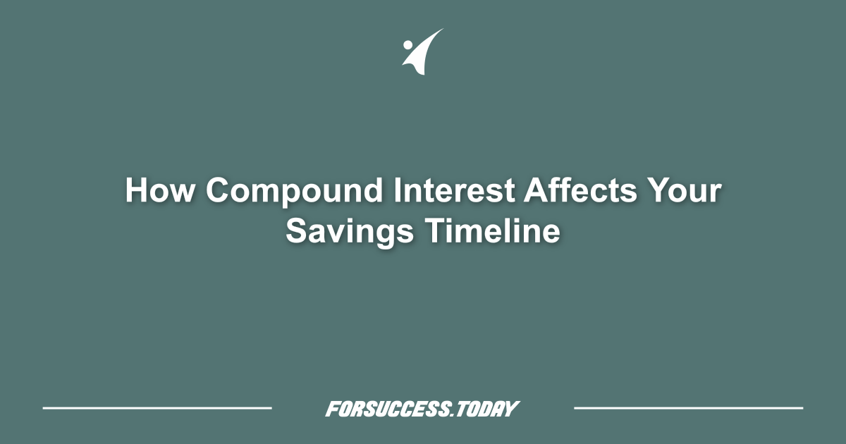 How Compound Interest Affects Your Savings Timeline
