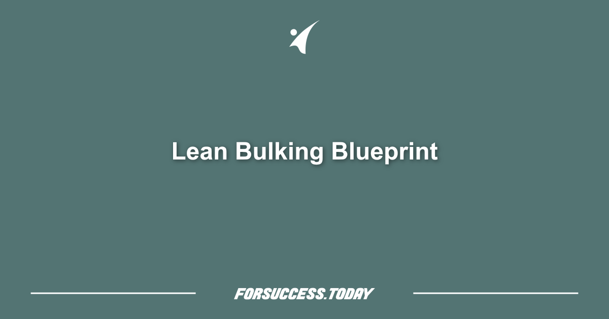 Lean Bulking Blueprint