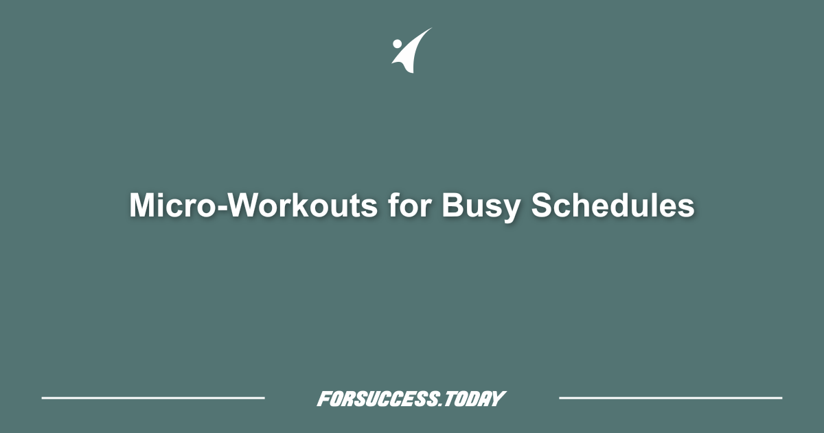 Micro-Workouts for Busy Schedules