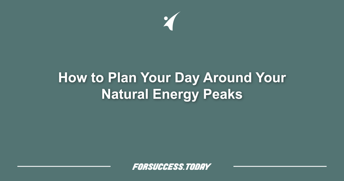 How to Plan Your Day Around Your Natural Energy Peaks