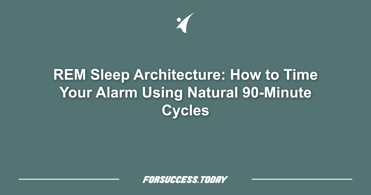 Arquitectura del sueño REM: Cómo programar tu alarma usando ciclos naturales de 90 minutos